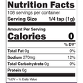 A standard black and white Nutrition Facts label showing 108 servings per container a serving size of 1/4 tsp 0 calories 270mg of sodium and 0g of total fat